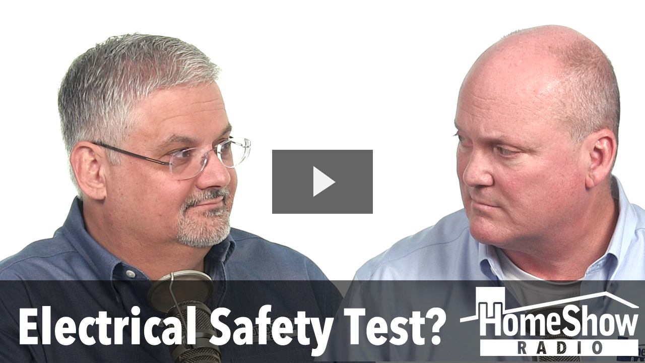 What are the standards for electrical safety tests? HomeShow Radio