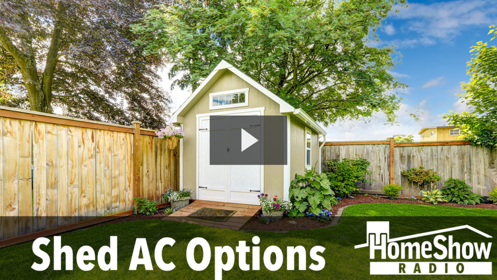What's the best option for air conditioning a shed? HomeShow Radio