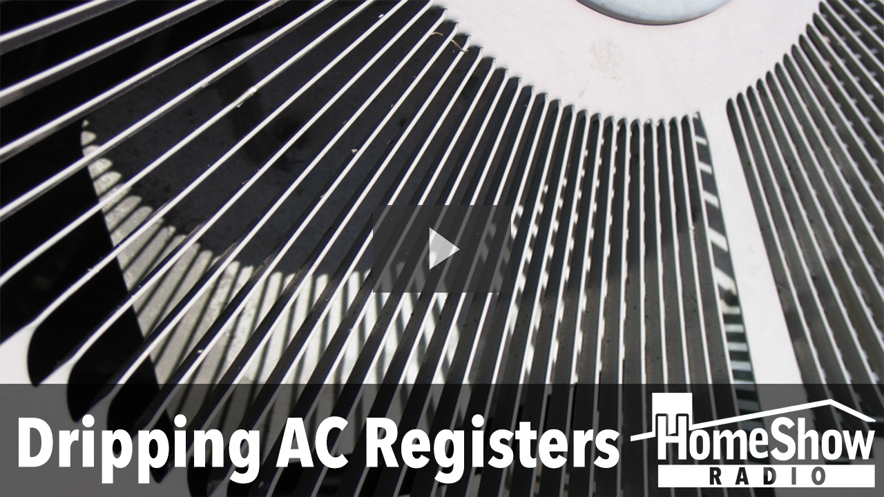 What can I do about condensation dripping from my AC registers