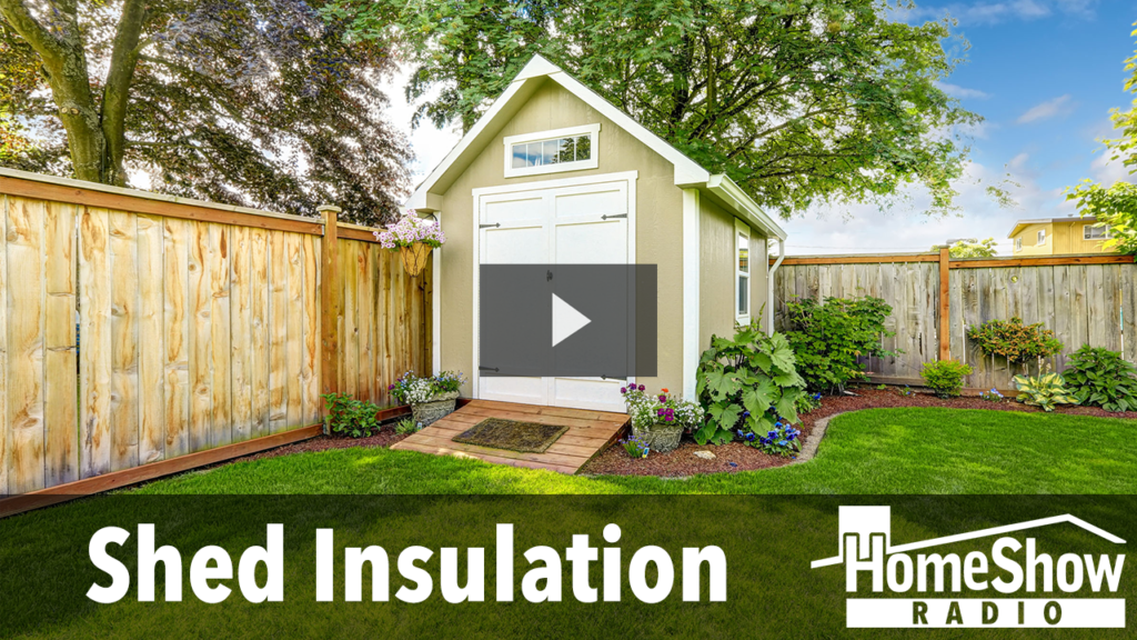 How would you insulate a shed which has a radiant barrier 