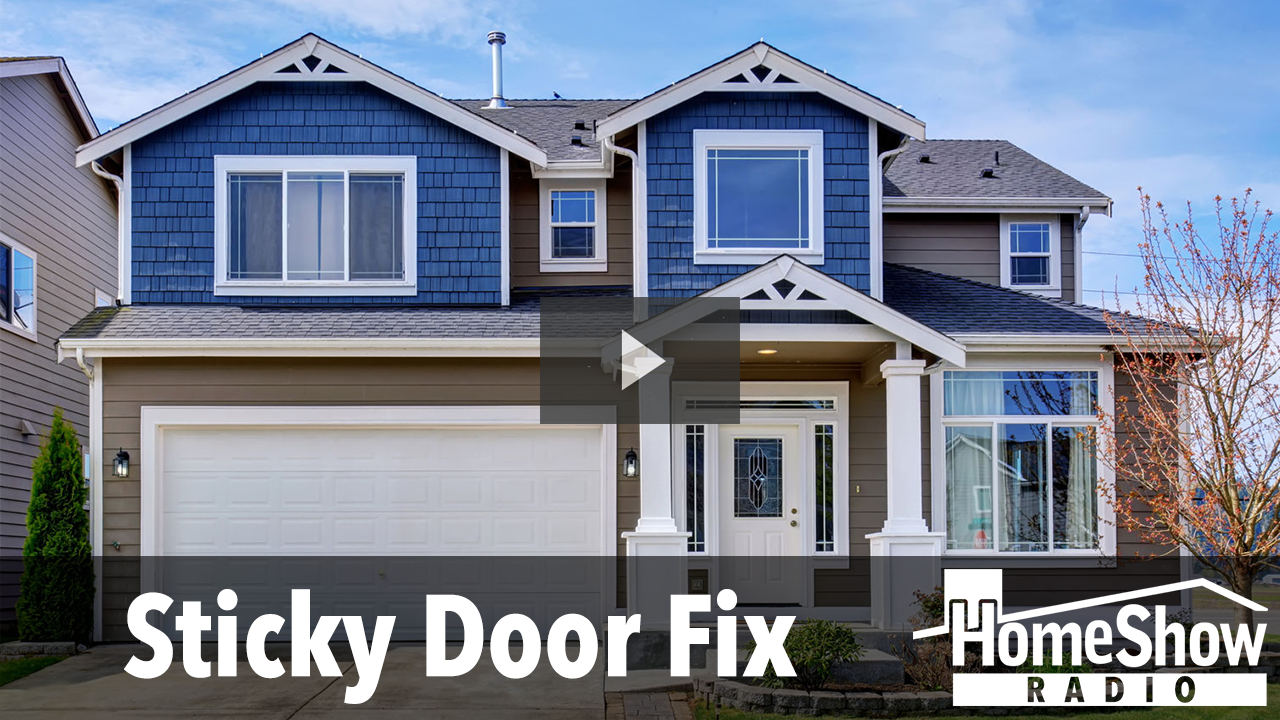 What can I do about sunroom door that sticks in the summer? HomeShow