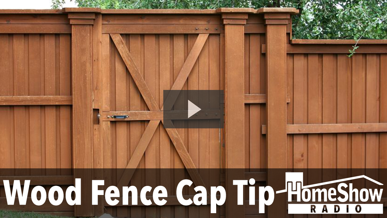 What wood should I use to double cap my wood fence? HomeShow Radio Show Tom Tynan