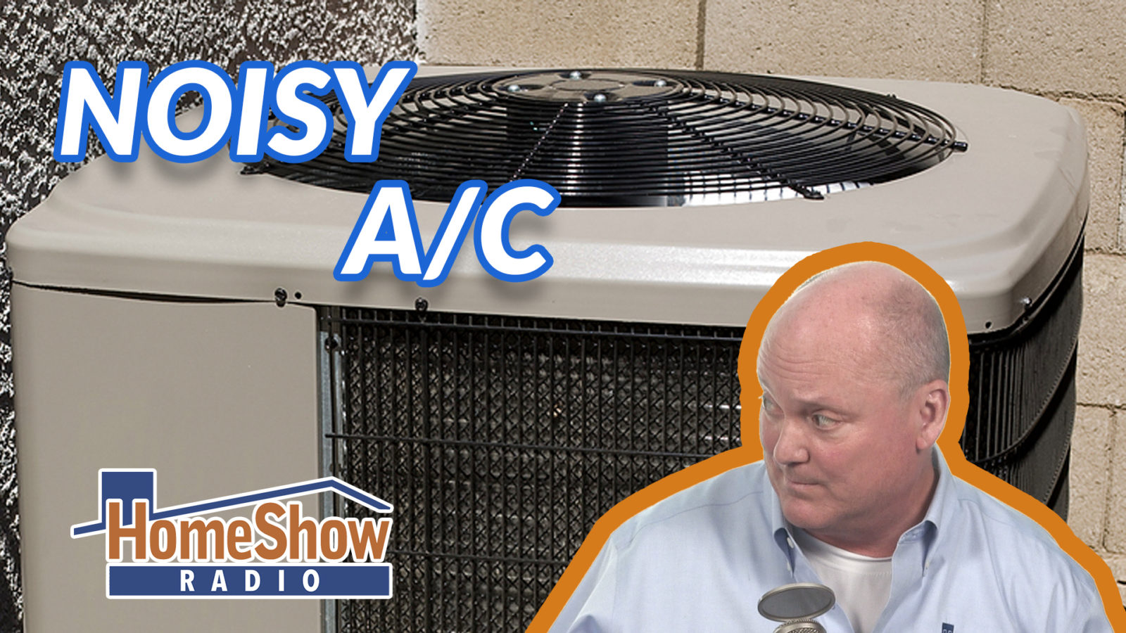What's your advice on reducing the noise of my attic AC unit? HomeShow Radio Show Tom Tynan