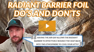 Radiant Barrier Foils Do's and Don'ts