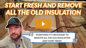 Start Fresh and remove all the old insulation - Arctic Insulation Solutions