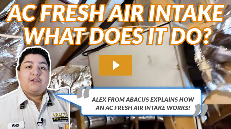 AC Fresh Air Intake. What Does It Do? - Abacus Air Conditioning & Heating