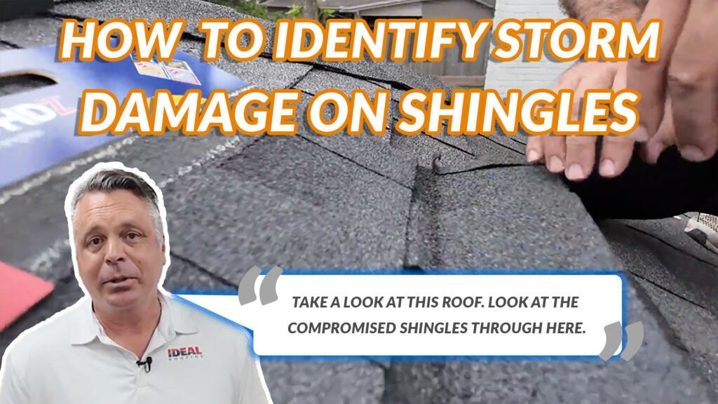 How to Identify Storm Damage on Shingles? - Ideal Roofing.