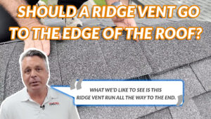 Should a Ridge Vent go to the edge of the roof?