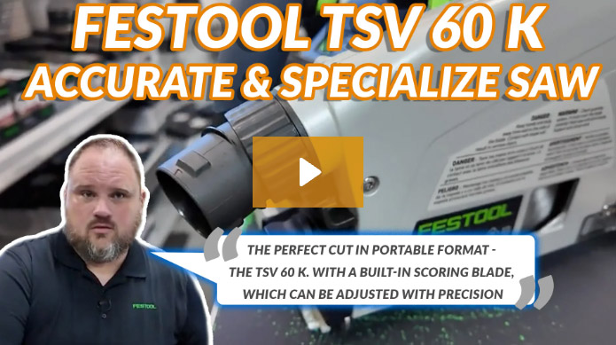 Festool TSV 60 K Saw - Circle Saw Builders Supply